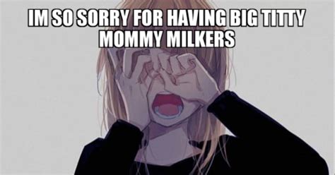 mommy milkers meme.